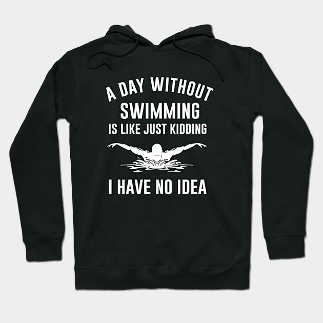 A Day Without Swimming Hoodie by produdesign